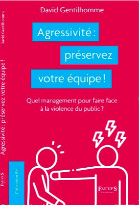 Agressivité : préservez votre équipe !